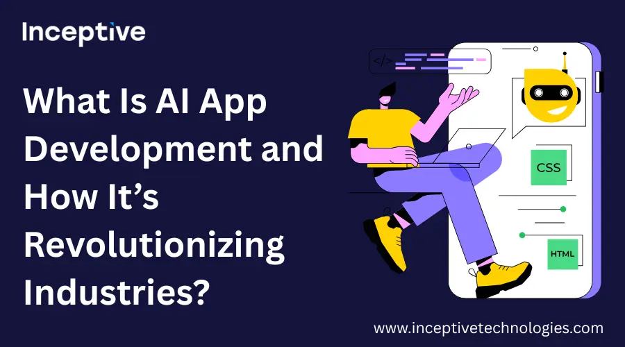 What Is AI App Development and How It’s Revolutionizing Industries banner image